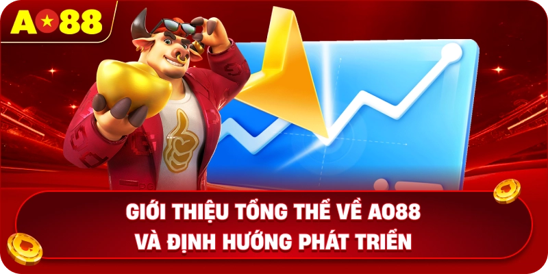 Giới thiệu tổng thể về AO88 và định hướng phát triển