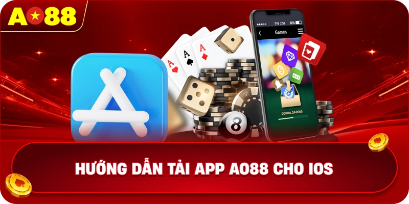 Hướng dẫn tải app AO88 cho IOS