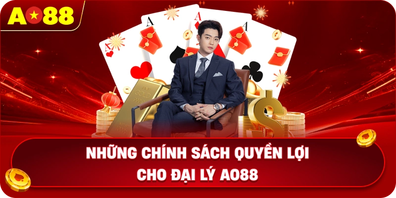 Những chính sách quyền lợi cho đại lý AO88