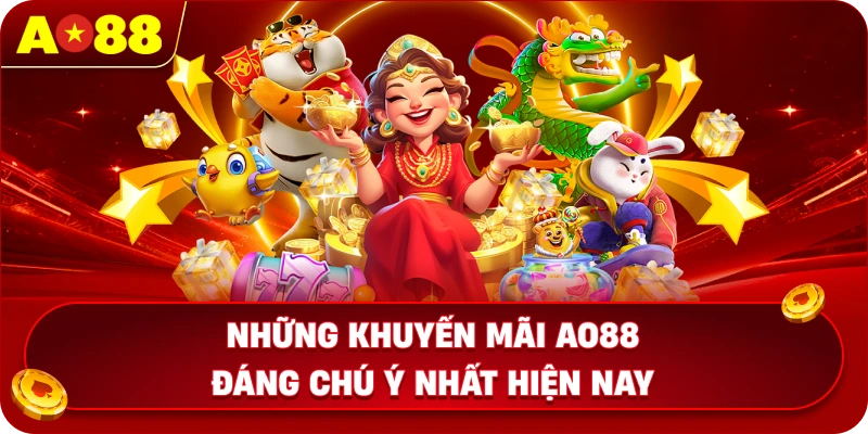 Những khuyến mãi AO88 đáng chú ý nhất hiện nay