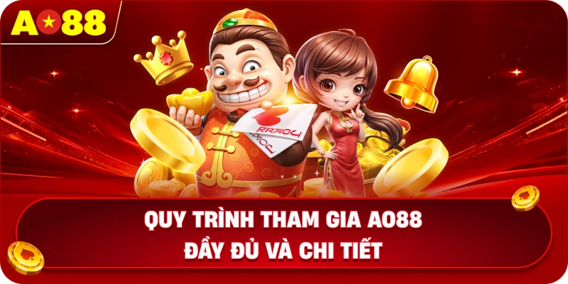 Quy trình tham gia AO88 đầy đủ và chi tiết