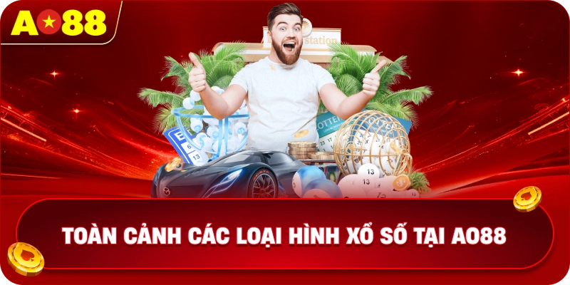 Toàn cảnh các loại hình xổ số tại AO88